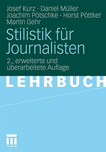 Stilistik für Journalisten von VS Verlag für Sozialwissenschaften